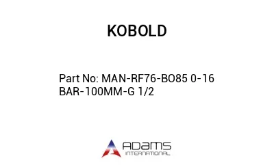 MAN-RF76-BO85 0-16 BAR-100MM-G 1/2