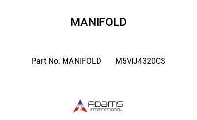MANIFOLD	M5VIJ4320CS