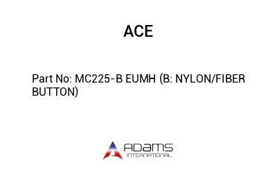 MC225-B EUMH (B: NYLON/FIBER BUTTON)
