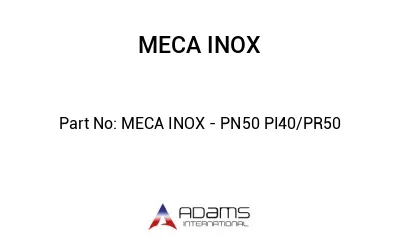 MECA INOX - PN50 PI40/PR50