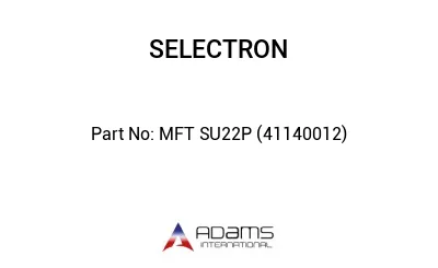 MFT SU22P (41140012)