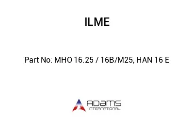 MHO 16.25 / 16B/M25, HAN 16 E