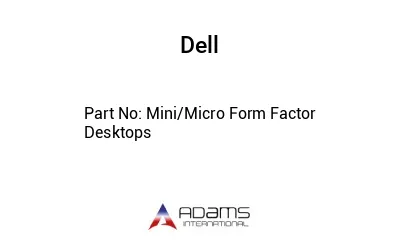 Mini/Micro Form Factor Desktops