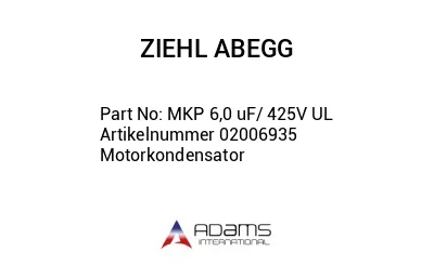 MKP 6,0 uF/ 425V UL Artikelnummer 02006935 Motorkondensator