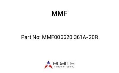 MMF006620 361A-20R