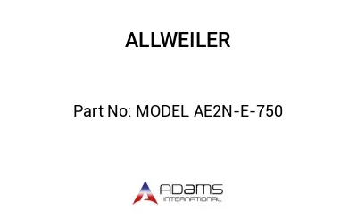 MODEL AE2N-E-750