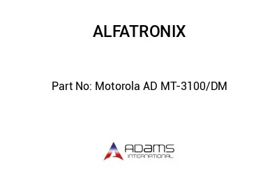 Motorola AD MT-3100/DM
