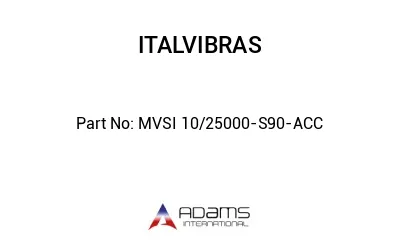 MVSI 10/25000-S90-ACC