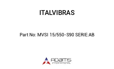 MVSI 15/550-S90 SERIE:AB