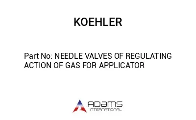 NEEDLE VALVES OF REGULATING ACTION OF GAS FOR APPLICATOR