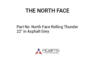 North Face Rolling Thunder 22” in Asphalt Grey