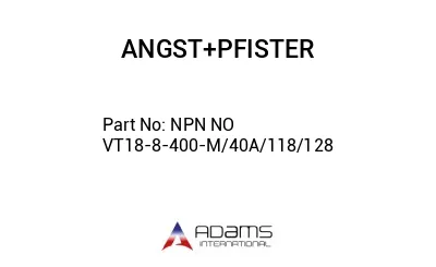 NPN NO VT18-8-400-M/40A/118/128