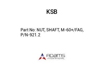 NUT, SHAFT, M-60+/FAG, P/N-921.2