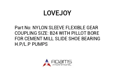 NYLON SLEEVE FLEXIBLE GEAR COUPLING SIZE: B24 WITH PILLOT BORE FOR CEMENT MILL SLIDE SHOE BEARING  H.P/L.P PUMPS