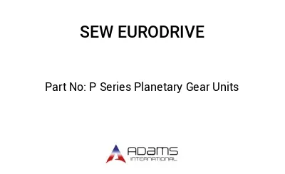 P Series Planetary Gear Units