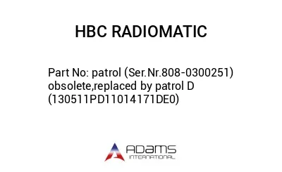patrol (Ser.Nr.808-0300251) obsolete,replaced by patrol D (130511PD11014171DE0)