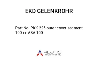 PKK 225 outer cover segment 100 >> ASA 100