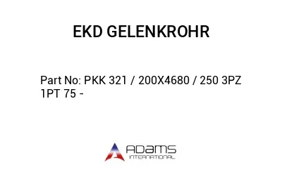 PKK 321 / 200X4680 / 250 3PZ 1PT 75 -