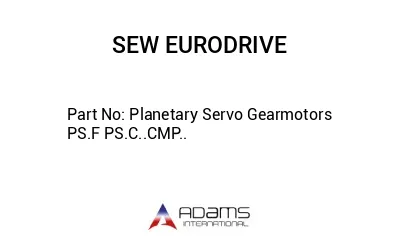 Planetary Servo Gearmotors PS.F PS.C..CMP..