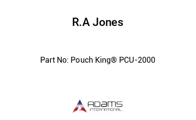 Pouch King® PCU-2000