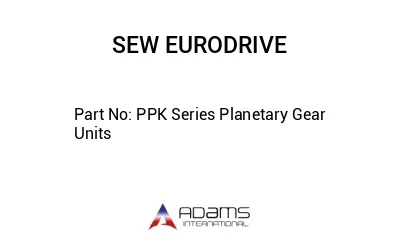 PPK Series Planetary Gear Units