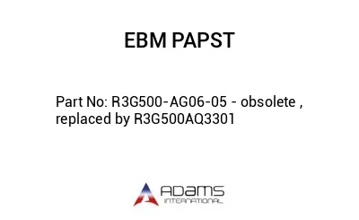R3G500-AG06-05 - obsolete , replaced by R3G500AQ3301