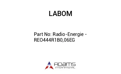 Radio-Energie - REO444R1B0,06EG