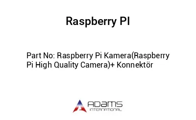 Raspberry Pi Kamera(Raspberry Pi High Quality Camera)+ Konnektör