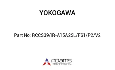 RCCS39/IR-A15A2SL/FS1/P2/V2