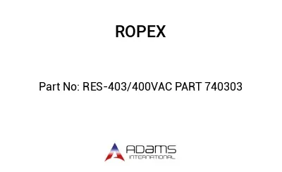 RES-403/400VAC PART 740303