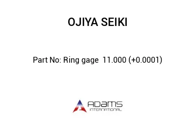 Ring gage  11.000 (+0.0001)
