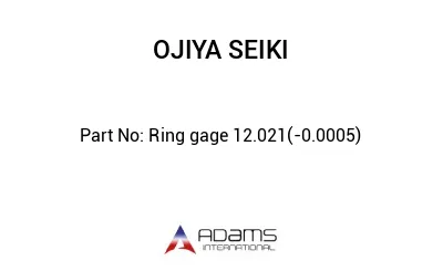 Ring gage 12.021(-0.0005)