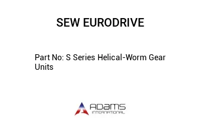 S Series Helical-Worm Gear Units