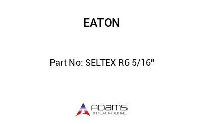 SELTEX R6 5/16"