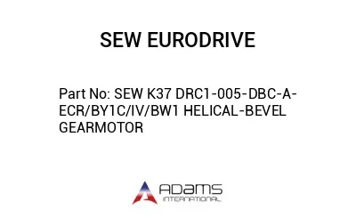 SEW K37 DRC1-005-DBC-A-ECR/BY1C/IV/BW1 HELICAL-BEVEL GEARMOTOR