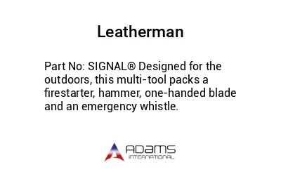 SIGNAL® Designed for the outdoors, this multi-tool packs a firestarter, hammer, one-handed blade and an emergency whistle.