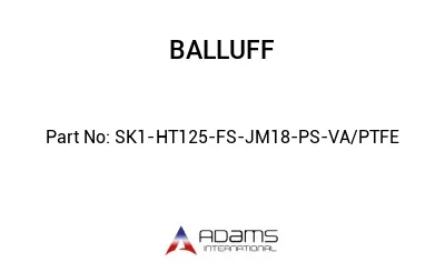 SK1-HT125-FS-JM18-PS-VA/PTFE									