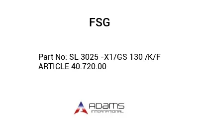 SL 3025 -X1/GS 130 /K/F ARTICLE 40.720.00