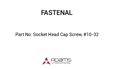 Socket Head Cap Screw, #10-32