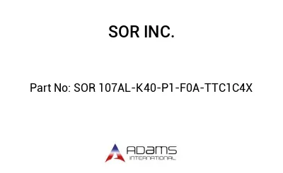 SOR 107AL-K40-P1-F0A-TTC1C4X