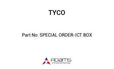 SPECIAL ORDER-ICT BOX
