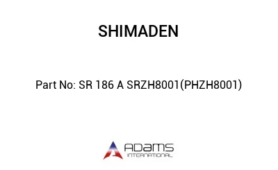 SR 186 A SRZH8001(PHZH8001)