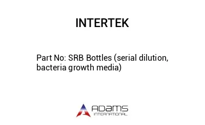 SRB Bottles (serial dilution, bacteria growth media)