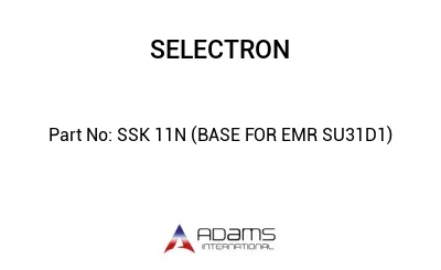 SSK 11N (BASE FOR EMR SU31D1)