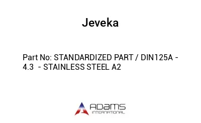 STANDARDIZED PART / DIN125A - 4.3  - STAINLESS STEEL A2