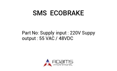 Supply input : 220V Suppy output : 55 VAC / 48VDC
