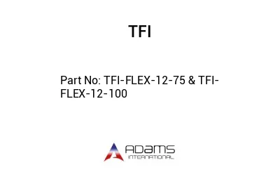 TFI-FLEX-12-75 & TFI-FLEX-12-100