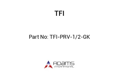 TFI-PRV-1/2-GK
