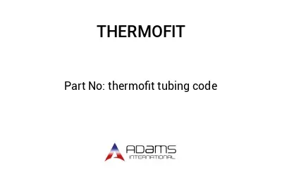 thermofit tubing code
