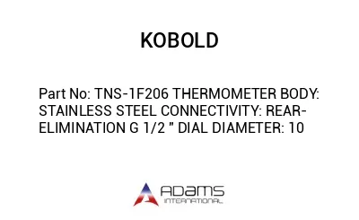 TNS-1F206 THERMOMETER BODY: STAINLESS STEEL CONNECTIVITY: REAR-ELIMINATION G 1/2 " DIAL DIAMETER: 10